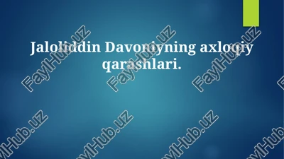 jaloliddin davoniyning axloqiy qarashlari — PPTX