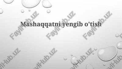mashaqqatniyengibo'tish — PPTX