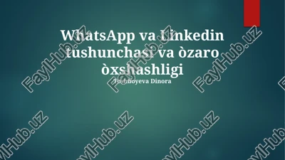 whatsapp va linkedin tushunchasi va òzaro òxshashligi — PPTX