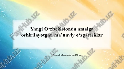 yangi o‘zbekistonda amalga oshirilayotgan ma’naviy o‘zgarishlar slayd — PPTX