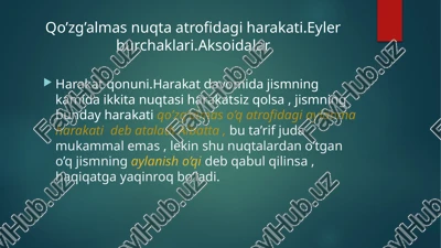 qo’zg’almas nuqta atrofidagi harakati.eyler burchaklari.aksoidalar — PPTX