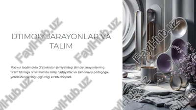 ijtimoiy jarayonlar va talim — PPTX