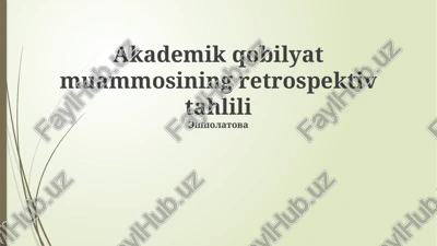 akademik qobiliyat muammosining retrospektiv tahlili — PPTX