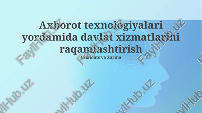 axborot texnologiyalari yordamida davlat xizmatlarini raqamlashtirish — PPTX