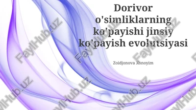 dorivor o'simliklarning ko'payishi jinsiy ko'payish evolutsiyasi — PPTX
