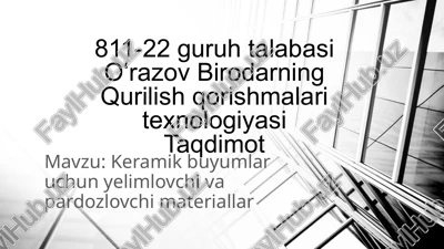 keramik buyumlar uchun yelimlovchi va pardozlovchi materiallar — PPTX