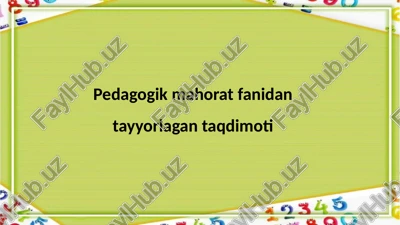 pedagogik mahorat fanidan tayyorlangan taqdimoti — PPTX