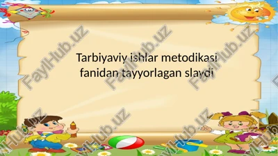 tarbiyaviyishlar metodikasi fanidan tayyorlagan slaydi — PPTX