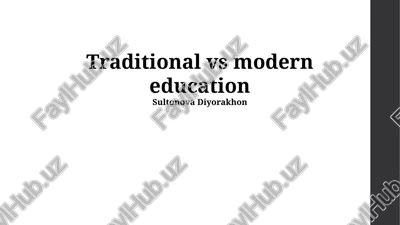 traditional vs modern education — PPTX