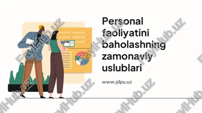 biznesni tashkil etilishida xodimlarni boshqarish va baholash usullari — PDF