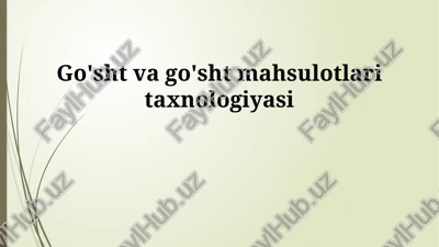 go'sht va go'sht mahsulotlari taxnologiyasi — PPTX