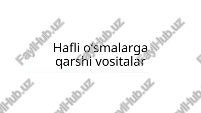o'smaga qarshi vositalar — PPTX