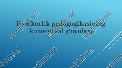 hamkorlik pedagogikasining konseptual gʻoyalari — PPTX