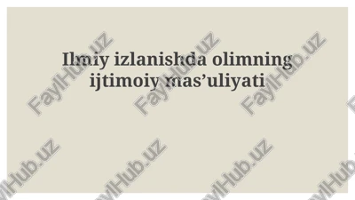 ilmiyizlanishda olimning ijtimoiy mas'uliyati — PPTX