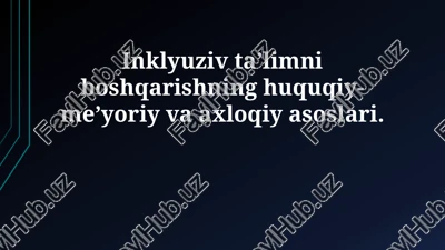inkluziv ta’limni boshqarishning huquqiy-me’yoriy va axloqiy asoslari — PPTX
