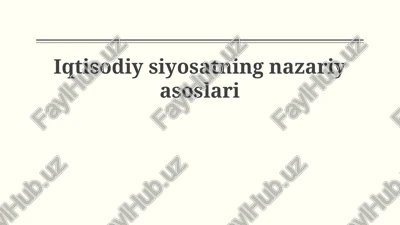 iqtisodiy siyosatning nazariy asoslari — PPTX