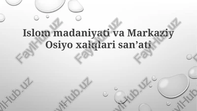 islom madaniyatining markaziy osiyo xalqlariga ta'siri — PPTX