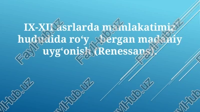 ix-xii asrlarda madaniy yuksalishning tarixiy shart-sharoitlari — PPTX