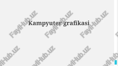 kompyuter grafikasi asoslari — PPTX