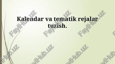 kalendar va tematik rejalar tuzish — PPTX
