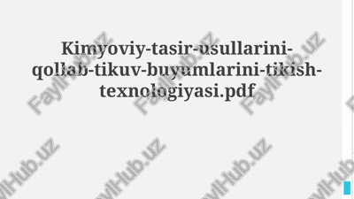 kiyim tikish texnologiyasida kimyoviy ishlov berish usullari — PPTX