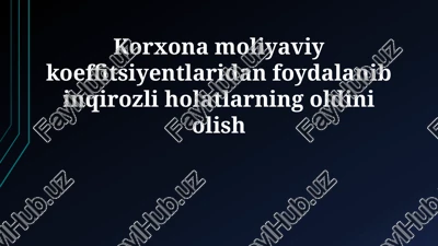 korxona moliyaviy koeffitsiyentlaridan foydalanib inqirozli holatlarning oldini olish — PPTX