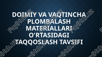 doimiy vavaqtincha plombalash materiallari — PPTX