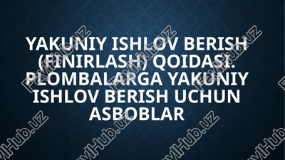 yakuniyishlovberish (finirlash) — PPTX