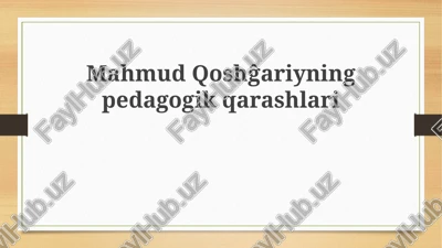 mahmud qoshĝariyning pedagogik qarashlari — PPTX