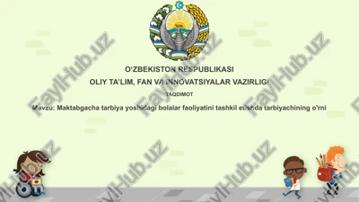 maktabgacha tarbiya yoshidagi bolalar faoliyatini tashkil etish — PPTX