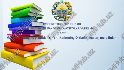 mustaqillik yillarida qur‘oni karimning o‘zbektiligatarjimaqilinishi — PPTX