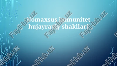 nomaxsus immunitetning hujayraviy shakllari — PPTX