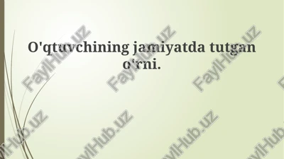 o'qituvchining jamiyatdagi o'rni — PPTX