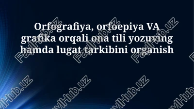 ona tili yozuvini o'rganish — PPTX