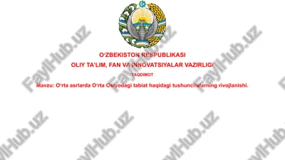 o'rtaasrlarda o'rta osiyoda tabiat haqida tushunchalarning rivojlanishi — PPTX