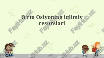 markaziy osiyoning iqlimiy resurslari — PPTX