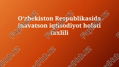 o'zbekiston respublikasida innovatsion iqtisodiyotning hozirgi holati — PPTX