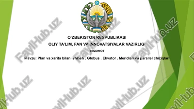 planvaxaritabilanishlash. globus.ekvator. meridianvaparallelchiziqlari — PPTX
