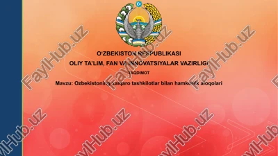 oʻzbekistoning xalqarotashkilotlarbilanhamkorlikaloqolari — PPTX