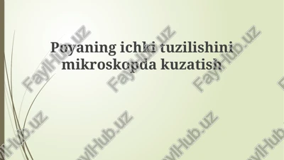 gulkar changining ichki tuzilishini mikroskopda kuzatish — PPTX