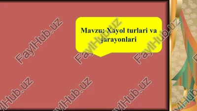 xayol turlari va jarayonlari — PPTX