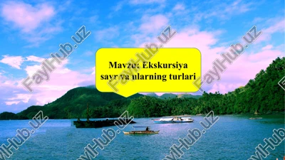 ekskursiya sayr va ularning turlari — PPTX