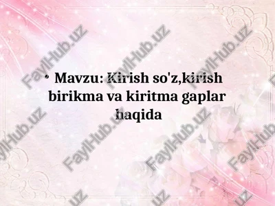 kirish so'z,kirish birikma va kiritma gaplar haqida — PPTX