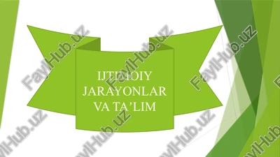 ijtimoiy jarayonlar vataʼlim — PPTX