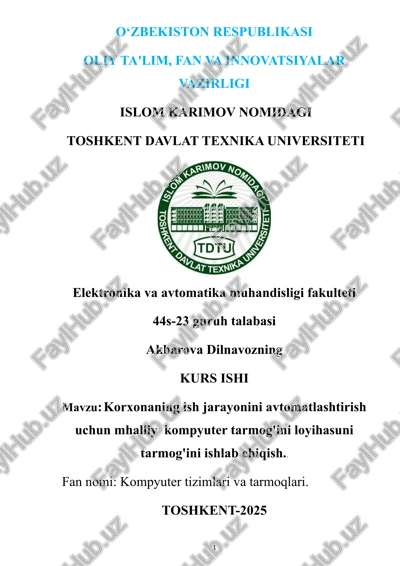 korxonaning ish jarayonini avtomatlashtirish uchun mhalliy kompyuter tarmog'ini loyihasuni tarmog'ini ishlab chiqish — DOCX