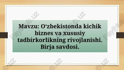 kichik biznes va xususiy tadbirkorlikning mohiyati — PPTX