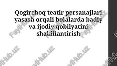 qo'g'irchoq teatir persanajlari yasash — PPTX