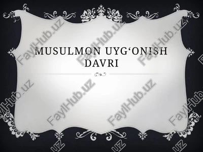 musulmon uyg‘onish davri — PPTX