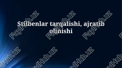 stilbenlarning tarqalishi — PPTX