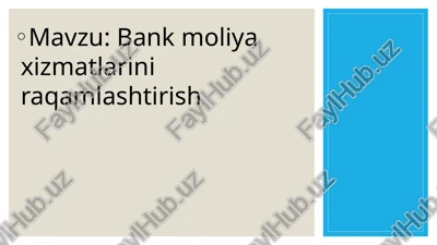 bank moliya xizmatlarini raqamlashtirish — PPTX